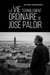 La Vie terriblement ordinaire de José Paldir : Nouvelle d'auto-fiction néoréaliste