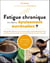 Fatigue chronique, et si c'était un épuisement surrénalien ? Pour en finir avec le stress persistant, les vertiges, les déséquilibres émotionnels, les troubles du sommeil, la baisse de motivation, etc.