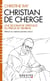 Christian de Chergé : Une biographie spirituelle du prieur de Tibhrine