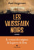 Les Vaisseaux noirs