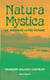 Natura Mystica : Le jardin de la fée Viviane