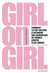 Girl on Girl : Comment la pop culture a retourné une génération de femmes contre elles-mêmes