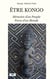 Être Kongo : Mémoire d'un Peuple, Force d'un Monde