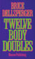 Twelve Body Doubles