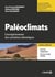 Paléoclimats : L'enregistrement des variations climatiques