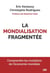 La mondialisation fragmentée : Comprendre les mutations de l'économie mondiale