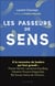 Les Passeurs de sens : Comment conjuguer conscience et performance