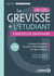Le Grevisse de l'étudiant - Exercices de grammaire : 3 niveaux d'exercices - Conseils méthodologiques - Corrigés expliqués