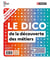 Le dico de la découverte des métiers au collège : Spécial collège