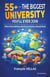 55+ - The Biggest University You'll Ever Join : What Every Retiree and Future Retiree Should Read