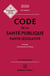 Code de la santé publique : Annoté commenté en ligne (édition 2026)