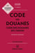 Code des douanes, code des douanes de l'union 2026/2027, annoté et commenté. 11e éd.