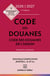 Code des douanes, code des douanes de l'union : Annoté et commenté (édition 2026-2027)
