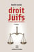 Le droit et les juifs : En France depuis la Révolution (3e édition)