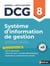 DCG : Système d'information de gestion - Épreuve 8 - Manuel & applications (édition 2026)