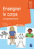 Enseigner le corps : Le programme EnCor - MS-GS