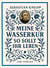 Sebastian Kneipp: Meine Wasserkur / So sollt ihr leben : Beide Grundwerke der Naturheilkunde in modernem Schriftbild