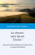 Le chemin vers Soi en Christ ! : Quand la psychologie de Jung rejoint  la sagesse biblique