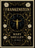 Mary Shelley: Frankenstein : or The Modern Prometheus (English Edition)