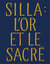 Silla : l'or et le sacré : Trésors royaux de Corée