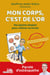 Mon corps, c'est de l'or : des gestes simples pour cultiver sa forme