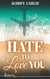 Hate to love you