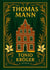 Thomas Mann: Tonio Kroger. Vollständige Neuausgabe
