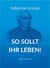 Sebastian Kneipp: So sollt ihr leben! : Neuausgabe in modernem Schriftbild
