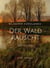 Wladimir Korolenko: Der Wald rauscht. Vollständige Neuausgabe. : Enthält die Novellen: Der Wald rauscht - In der Osternacht - Der Traum des armen Makar - At-Dawan