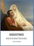 Augustinus: Bekenntnisse. Vollständige Neuausgabe : Übersetzt von Otto F. Lachmann
