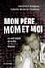 Mon père, mom et moi : Le récit inedit de la fille de Maurice Boucher