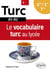 Le vocabulaire turc au lycée : 2de-1re-Tle - B1-B2