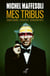 Mes tribus : Souvenirs, pensées, rencontres