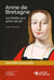 Anne de Bretagne : La brette aux seins de lys