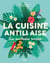 La cuisine antillaise