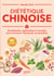 Diététique chinoise : Fondements, explications et recettes pour retrouver l'harmonie au quotidien