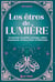 Les êtres de lumière : Se connecter aux guides, archanges, maitres ascensionnes, animaux totems...