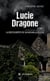 Lucie Dragone - Tome I : La découverte de sa nouvelle école