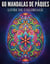 60 mandalas de Pâques : Coloriages pour adultes avec 60 motifs uniques en forme d'oeufs, anti-stress
