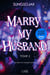 Marry my husband Tome 2