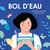 Bol d'eau : Édition cartonnée