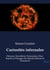 Curiosités infernales : Démons, Sorcellerie, Possessions, Fées, Esprits et Présages du Monde Infernal et Surnaturel