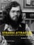 Strange Attractor : The Hallucinatory Life of Terence McKenna