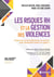 Les risques RH et la gestion des violences : Violences et harcèlements au travail : quel dispositif mettre en place ?