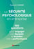 La sécurité psychologique en entreprise : 100 questions pour engager vos équipes et booster votre performance