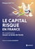 Le capital-risque en France : 30 conseils pour réussir sa levée de fonds