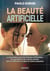 La beauté artificielle : La fascination pour les femmes artificielles, les gynoïdes et les robots sexuels dans la littérature et dans la culture populaire