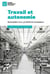Travail et autonomie : Actualités d'un problème fondateur