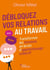 Débloquez vos relations au travail : Transformer les tensions en levier d'apprentissage collectif