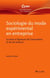 Sociologie du mode expérimental en entreprise : La mise à l'épreuve de l'innovation et de ses acteurs